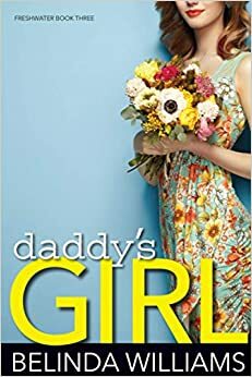 Daddy's Girl by Belinda Williams