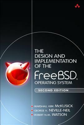 The Design and Implementation of the Freebsd Operating System by Robert Watson, George Neville-Neil, Marshall McKusick