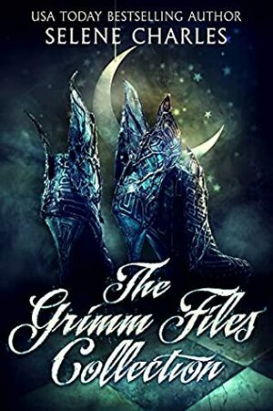 The Grimm Files Collection Boxed Set: Books 1-3 by Selene Charles