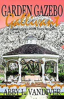 Garden Gazebo Gallivant by Abby L. Vandiver