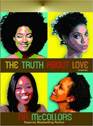 The Truth About Love by Tia McCollors