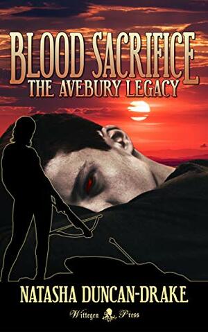 Blood Sacrifice: The Avebury Legacy (aka Advent) by Natasha Duncan-Drake