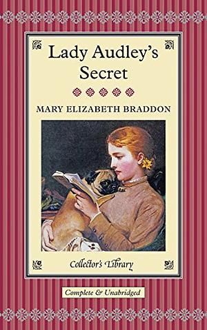 Lady Audley's Secret by Mary Elizabeth Braddon