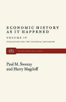 Stagnation and the Financial Explosion by Paul M. Sweezy, Harry Magdoff