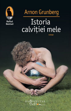 Istoria calvitiei mele by Gheorghe Nicolaescu, Marek van der Jagt, Arnon Grunberg