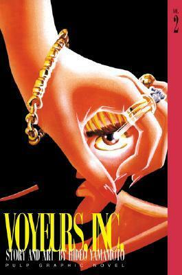 Voyeurs Inc., Vol. 2 by Hideo Yamamoto