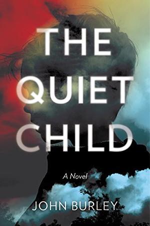 The quiet child by John Burley