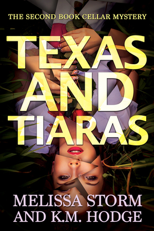 Texas and Tiaras by K.M. Hodge