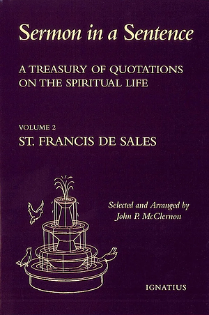 Sermon in a Sentence, Vol. 2: St Francis De Sales by St Francis de Sales