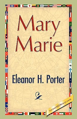 Mary Marie by Eleanor H. Porter
