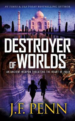Destroyer of Worlds by J.F. Penn