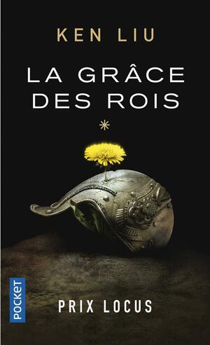 La Grâce des rois by Ken Liu