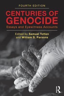 Centuries of Genocide by William S. Parsons, Samuel Totten, Samuel Totten
