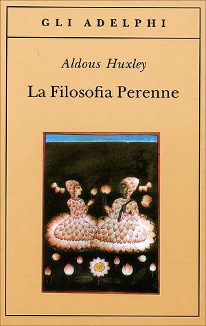 La filosofia perenne by Aldous Huxley
