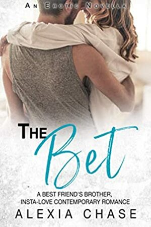The Bet by Alexia Chase