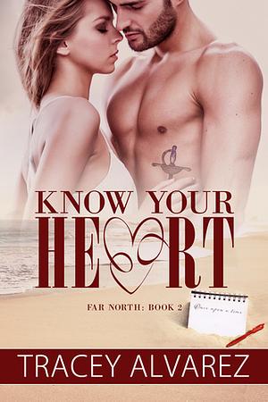 Know Your Heart by Tracey Alvarez