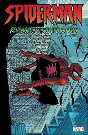 Spider-Man: Revenge of the Green Goblin by Roger Stern, Mark Buckingham, Howard Mackie, Ron Frenz, Paul Jenkins, John Romita Jr.