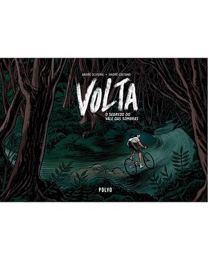 Volta: o segredo do vale das sombras by André Caetano, André Oliveira