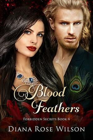 Blood Feathers by Diana Rose Wilson