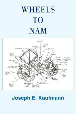 Wheels to Nam by Joseph E. Kaufmann