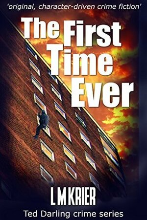 The First Time Ever by L.M. Krier