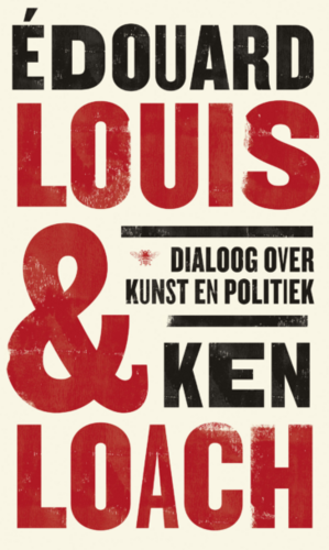 Dialoog over kunst en politiek by Ken Loach, Édouard Louis