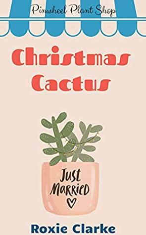 Christmas Cactus by Roxie Clarke