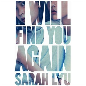 I Will Find You Again by Sarah Lyu