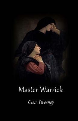 Master Warrick: a Novella by Gev Sweeney