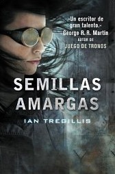 Semillas amargas by Ian Tregillis, Gabriel Dols Gallardo
