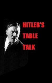 Hitler's Table Talk by Ian Tinny