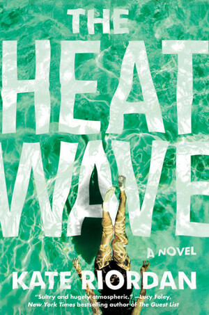 The Heatwave by Kate Riordan