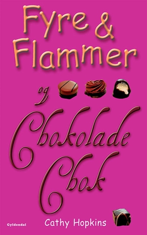 Fyre & Flammer og chokoladechok by Cathy Hopkins