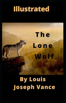 The Lone Wolf Illustrated by Louis Joseph Vance