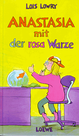 Anastasia mit der rosa Warze by Lois Lowry