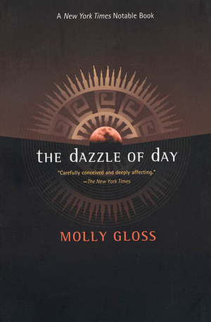 The Dazzle of Day by Molly Gloss