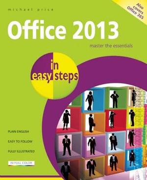 Office 2013 in Easy Steps by Michael Price