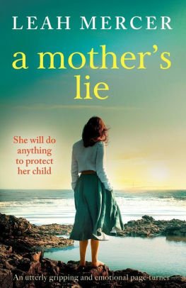A Mother's Lie by Leah Mercer