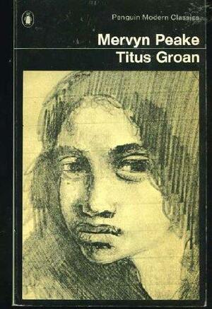 Titus Groan by Mervyn Peake