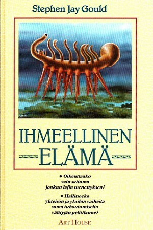 Ihmeellinen elämä: Burgessin esiintymä ja historian kulku by Stephen Jay Gould