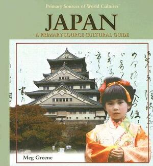 Japan: A Primary Source Cultural Guide by Meg Greene