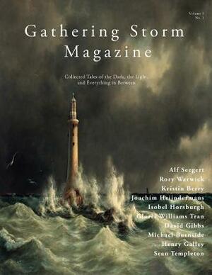 Gathering Storm Magazine: Collected Tales of the Dark, the Light, and Everything in Between by 