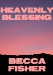 Heavenly Blessing by Becca Fisher