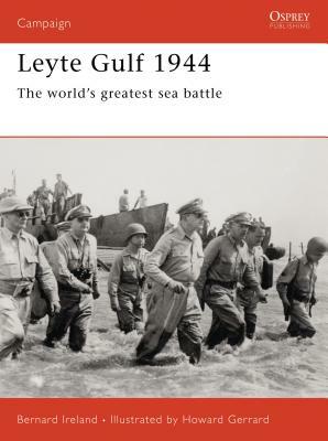 Leyte Gulf 1944: The World's Greatest Sea Battle by Bernard Ireland