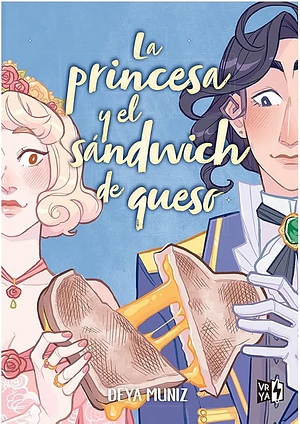 La Princesa y el Sándwich de Queso by Deya Muniz