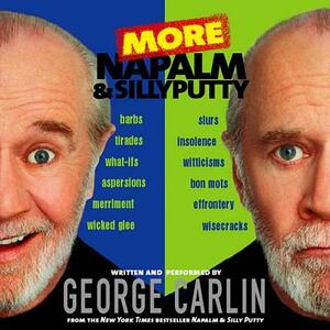 More Napalm and Silly Putty by George Carlin