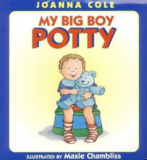 My Big Boy Potty by Joanna Cole