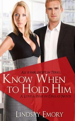 Know When to Hold Him by Lindsay Emory