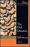 Owl Question by Faith Shearin