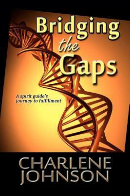 Bridging the Gaps by Charlene Johnson